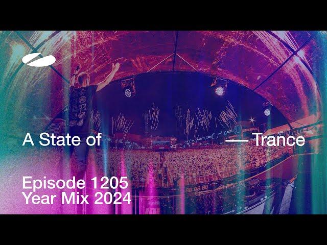 A State of Trance Episode 1205 - Year Mix 2024 (@astateoftrance)