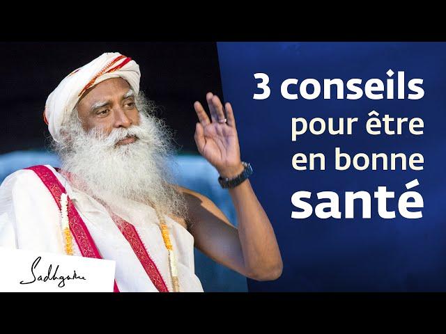 3 conseils pour une vie saine | Sadhguru Français