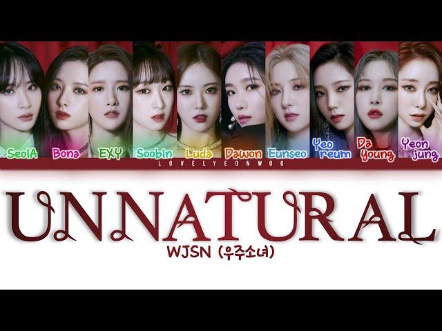 WJSN (우주소녀) – UNNATURAL Lyrics (Color Coded Han/Rom/Eng)