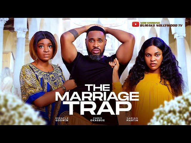 MARRIAGE TRAP - SARIAN MARTIN, CHRIS OKAGBUE, MIRACLE GODWIN latest nollywood movie 2024 #trending