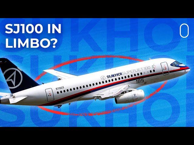 Why Russia’s Sukhoi Superjet 100 Faces An Uncertain Future