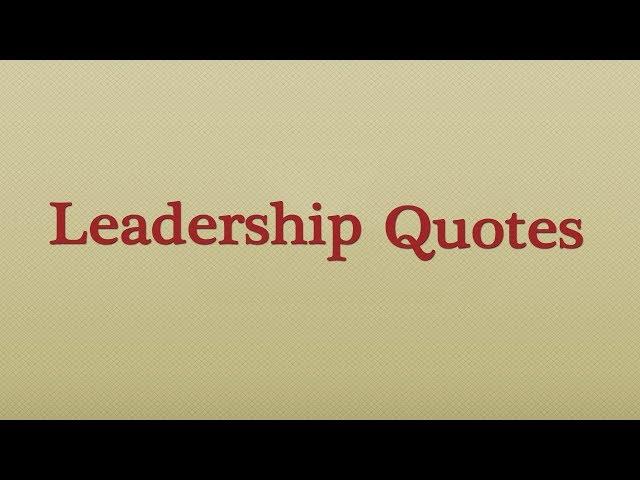 Leadership Quotes