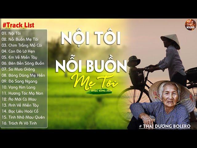 Nội Tôi, Nỗi Buồn Mẹ Tôi-LK Nhạc Sống Dân Ca Quê Hương Miền Tây Chọn Lọc 2023 Say Mê Lịm Con Tim