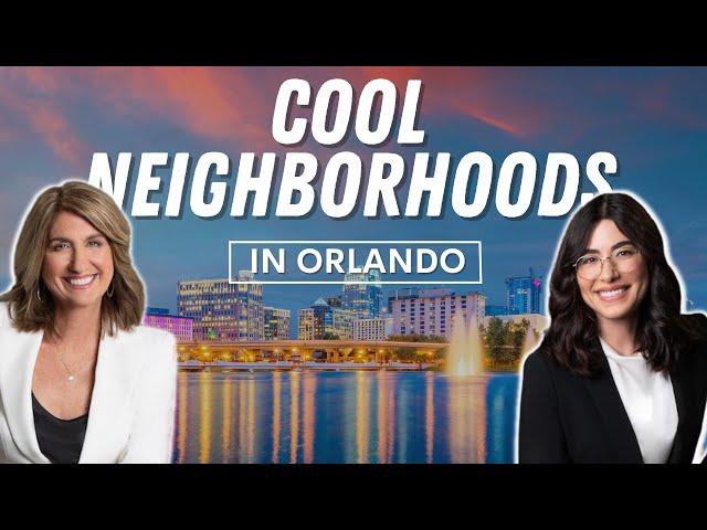 TOP 5 COOLEST NEIGHBORHOODS IN ORLANDO