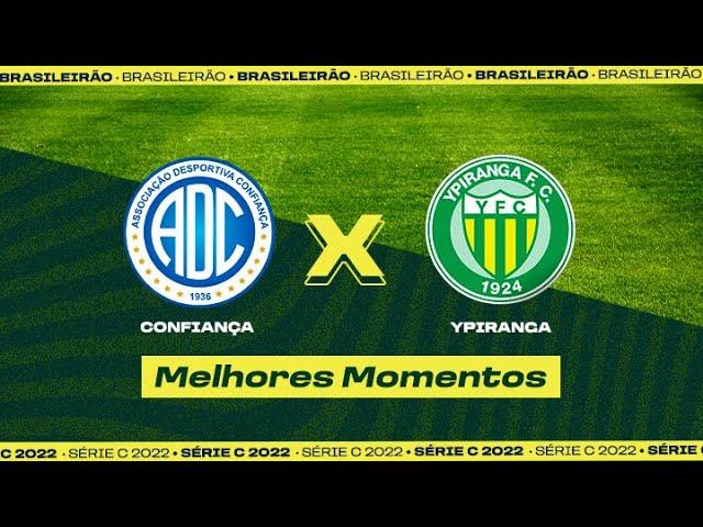 CONFIANÇA 0 X 0 YPIRANGA | MELHORES MOMENTOS | 2ª RODADA DA SÉRIE C 2022