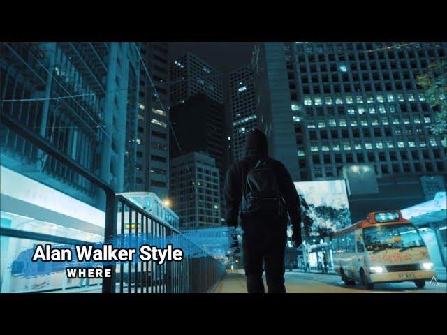 Where - Alan Walker Style (New Song 2019) 