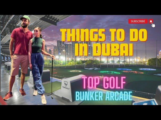 Things to do in Dubai 2023 | Top Golf Dubai | Bunker Arcade