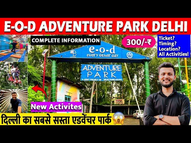 Eod adventure park delhi | Eod adventure park mayur vihar ticket price 2024 | Adventure park delhi