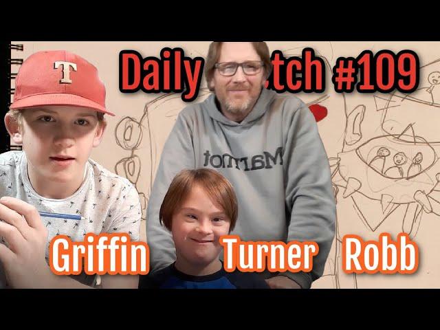 Daily Sketch #109 with Turner, Griffin and Dad.