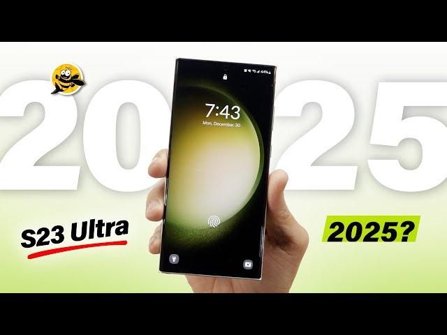 Samsung Galaxy S23 Ultra - Still Worth It in 2025?