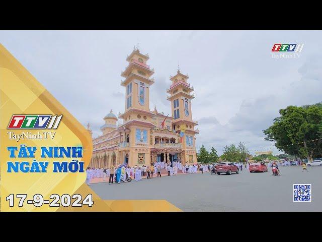 Tây Ninh ngày mới 17-9-2024 | Tin tức hôm nay | TayNinhTV