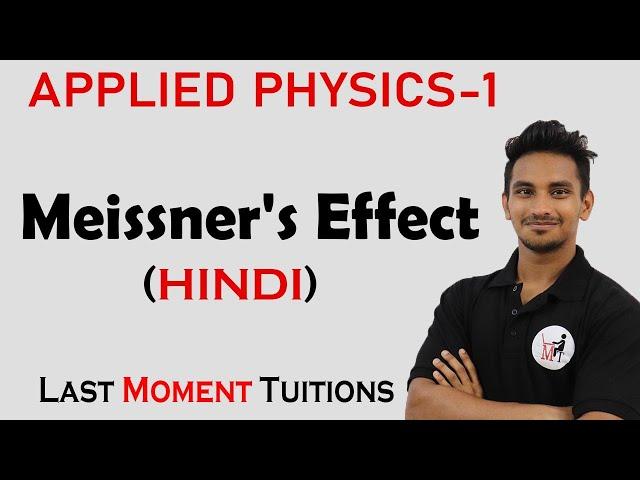 Meissner's Effect | Engineering Physics 1 in Hindi