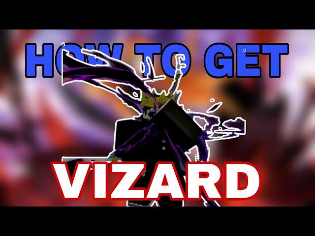 How to get and max VIZARD simplified [Type Soul]