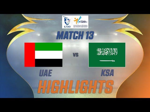 Highlights - Match # 13 | UAE vs Saudi Arabia | ILT20 Men's Gulf Cricket Championship