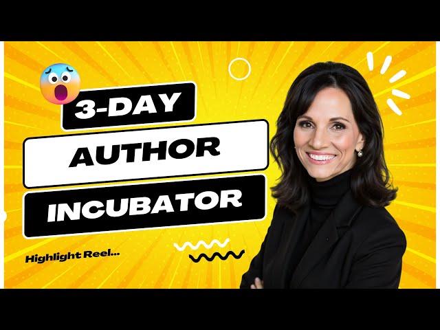 Must-see Moments From The 3-Day Author Incubator!