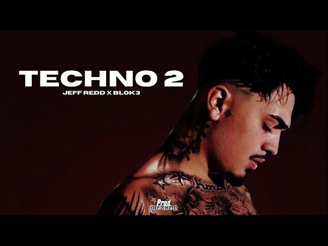 Jeff Redd x Blok3 - TECHNO 2 (Flash Warning) prod.@driplyrs