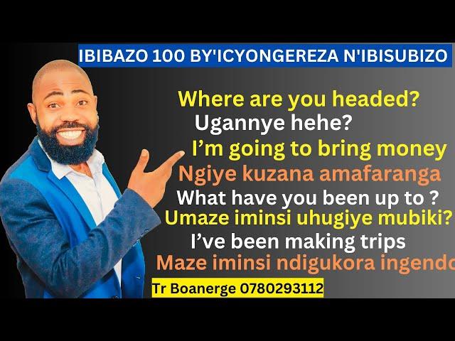L135: KWIGA ICYONGEREZA KUBUNTU / IBIBAZO 100 BY'ICYONGEREZA N'IKINYARWA BIFASHA KUVUGA ICYONGEREZA