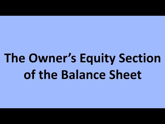 The Owner’s Equity Section of the Balance Sheet