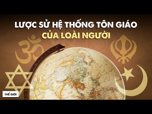 Lược sử hệ thống tôn giáo của loài người | Tengaria | Khoa học