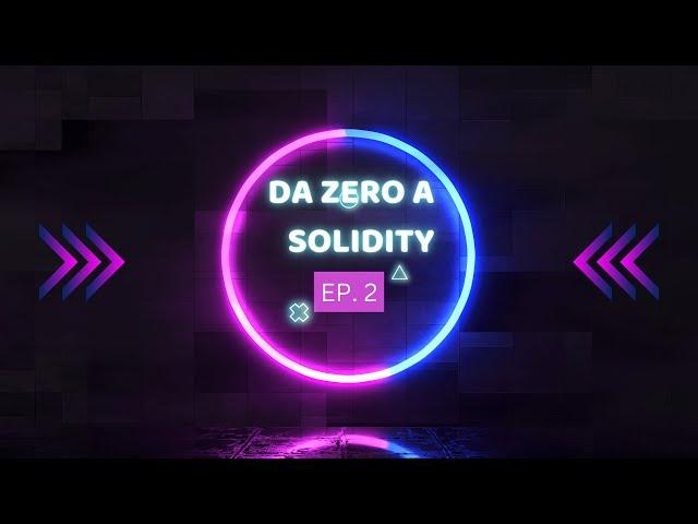 Da Zero a Solidity - Iniziamo da JAVASCRIPT - EP.2