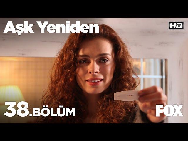 Aşk Yeniden 38. Bölüm