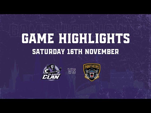 HIGHLIGHTS: 16/11/24 - Glasgow Clan 4 Nottingham Panthers 3