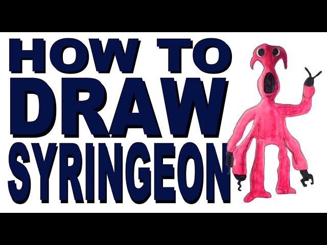 How to draw Syringeon (Garten of Banban)