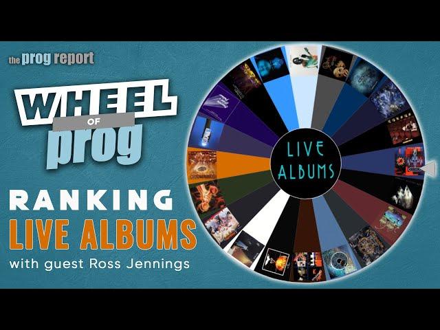 Wheel of Prog - Ranking Live Albums with guest Ross Jennings from Haken