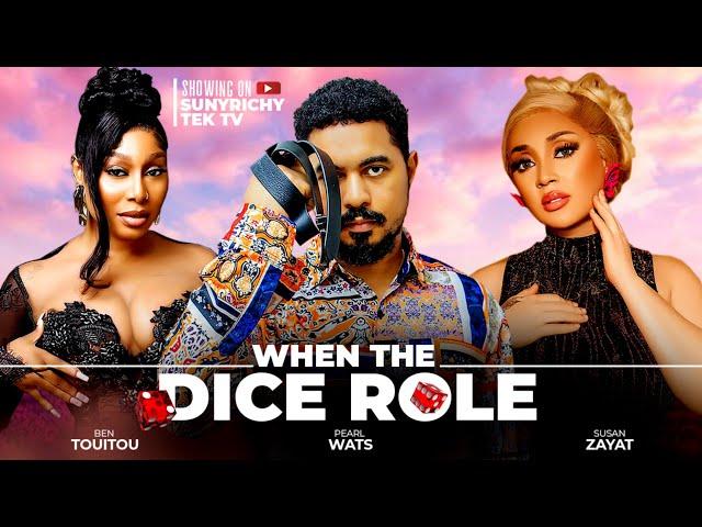 WHEN THE DICE ROLLS - BEN TOUITOU, PEARL WATS, SUSAN ZAYAT 2024 LATEST NIGERIAN MOVIE #exclusive