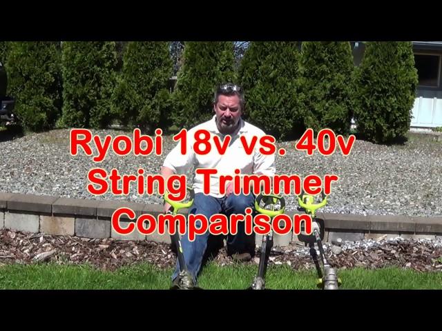 Ryobi 18v Brushless String Trimmer vs. Ryobi 40v String Trimmers