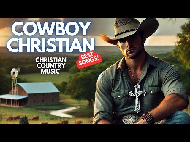 COWBOY "BEST" CHRISTIAN MUSIC: Christian Country music