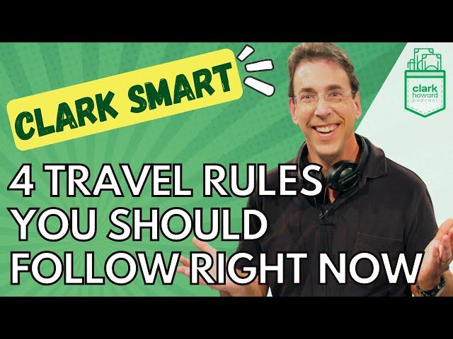 Clark Howard’s 4 Travel Rules You Should Follow Right Now