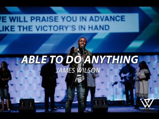 James Wilson- Able to Do Anything (LIVE from BattleCry Tour)