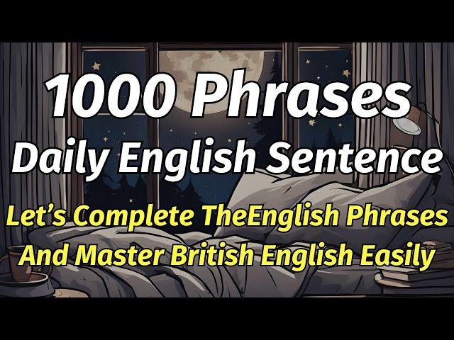  Complete 1000 English Phrases | Master British English Easily