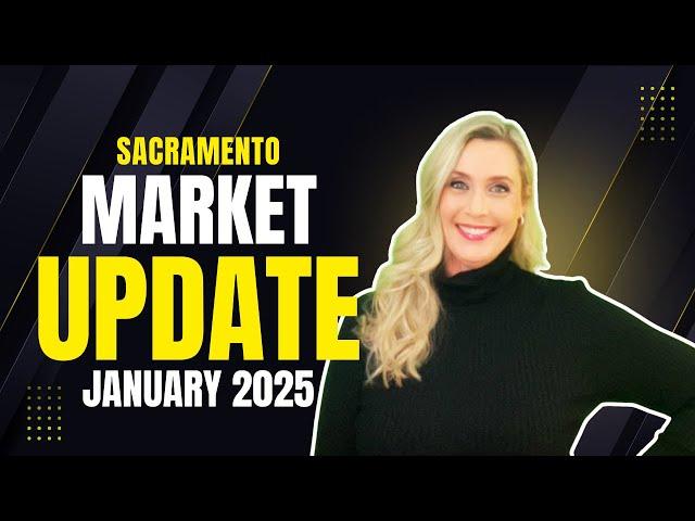 Sacramento Local Market Update January 2025