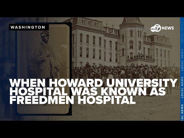 Before the Emancipation Proclamation, Howard University Hospital cared for the DC community