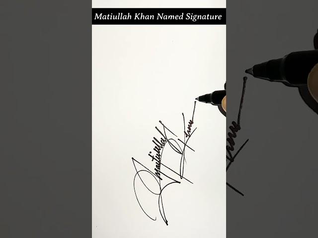 Matiullah Khan Named Signature | Letter Of M Design | #signature #ajsign #viral #youtube #shorts #1m