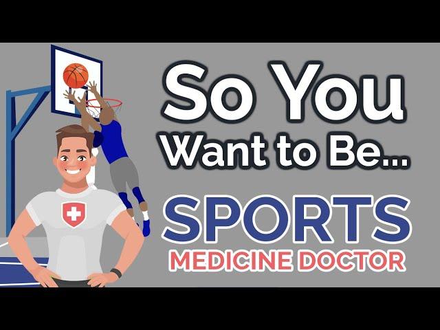 So You Want to Be a SPORTS MEDICINE DOCTOR [Ep. 15]