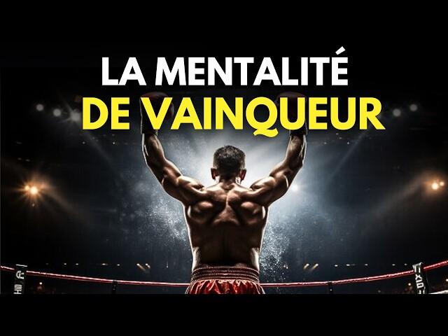 LA MENTALITÉ DE VAINQUEUR : Les 10 Clés pour Devenir Inarrêtable | Motivation