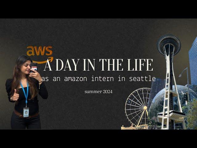 day in the life as a software engineering intern @ amazon | seattle | amazon future engineer