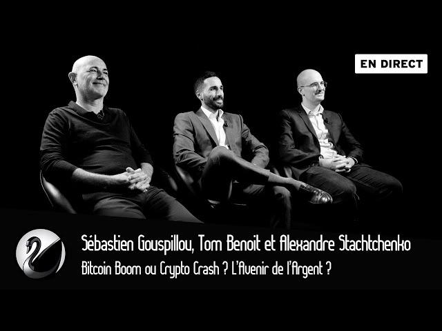 Bitcoin Boom ou Crypto Crash ? L’Avenir de l’Argent ? Gouspillou, Benoit, Stachtchenko [EN DIRECT]