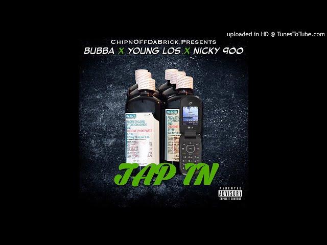 1700Bubba X Young LOS - Tap In Ft Nicky900