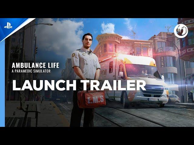 Ambulance Life: A Paramedic Simulator - Launch Trailer | PS5 Games