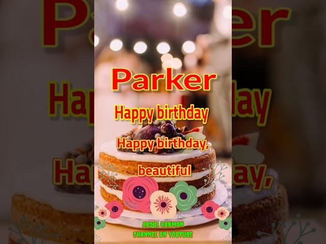 Parker's birthday is a beautiful year