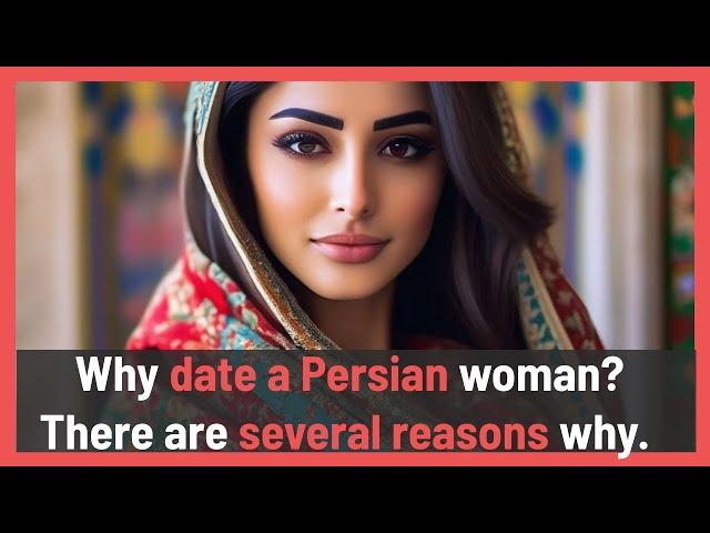 Secrets Behind Falling in Love With a Persian Woman