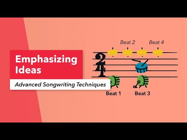 Advanced Songwriting Techniques: Emphasizing Ideas | Beat Emphasis | Prosody | Lyrics | Song Titles