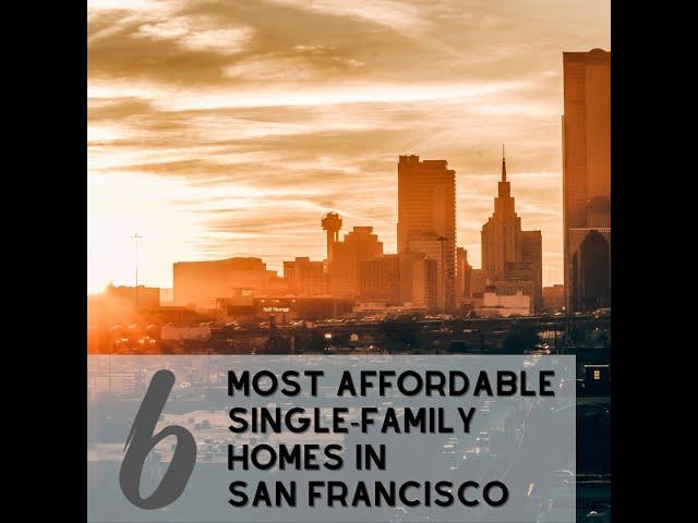Top 6 Affordable Homes in San Francisco