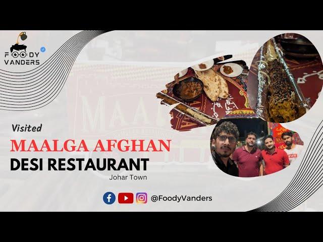 Maalga Afghan Restaurant Johar Town Review | FoodyVanders