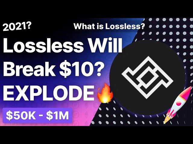 What is Lossless Protocol? Will Lossless Break £10? Decentralized? $10K - $100K?