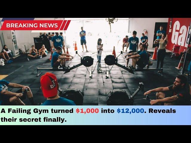 Digital marketing strategy to turn $1,000 into $12,000 by selling gym membership